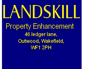 LANDSKILL
Property Enhancement
46 ledger lane,
Outwood, Wakefield,
WF1 2PH
